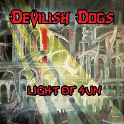 Devilish Dogs : Light of Sun